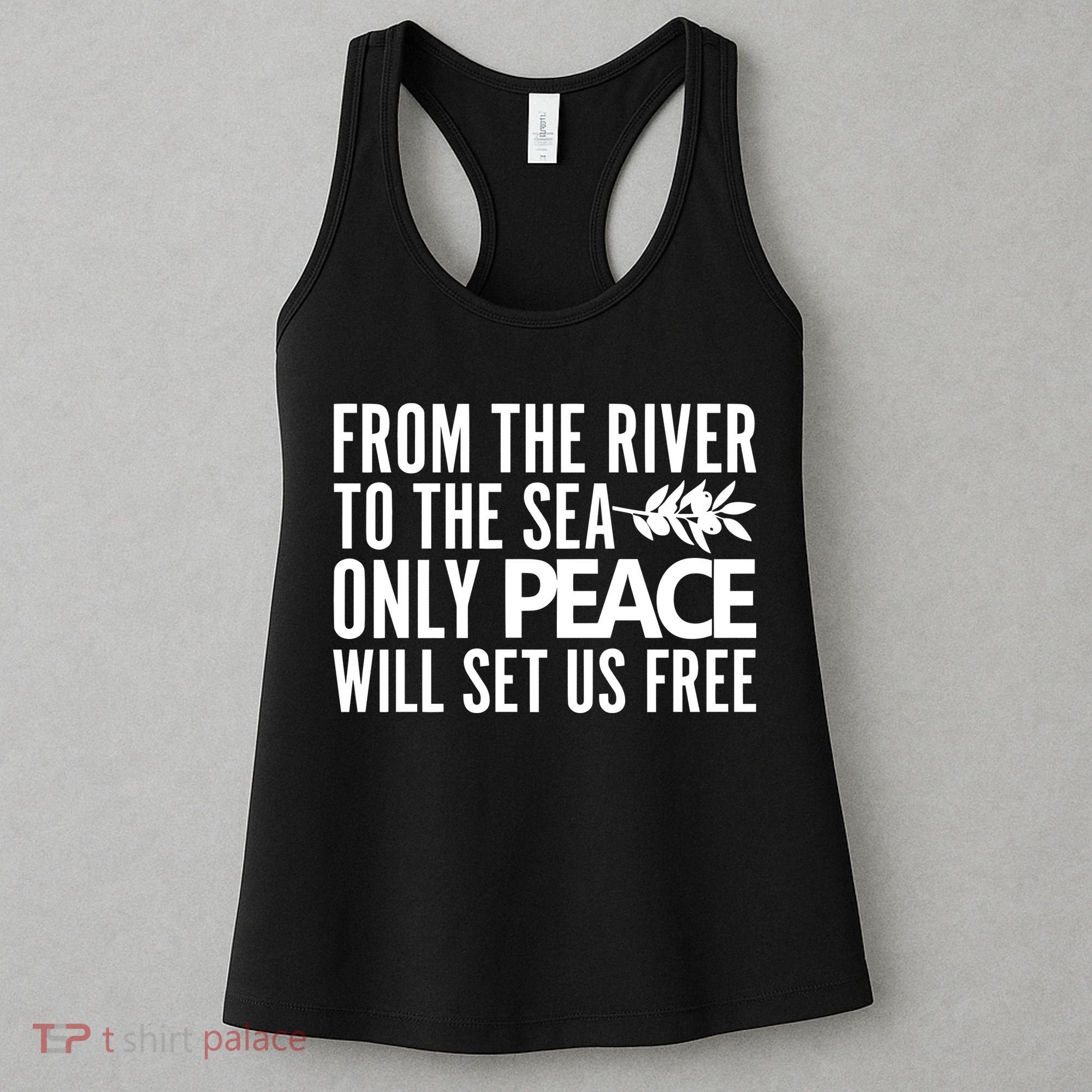 From The River To The Sea Only Peace Will Set Us Free Women's Tank Top
