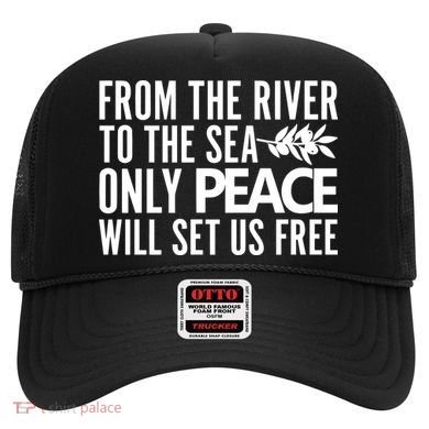 From The River To The Sea Only Peace Will Set Us Free Hat
