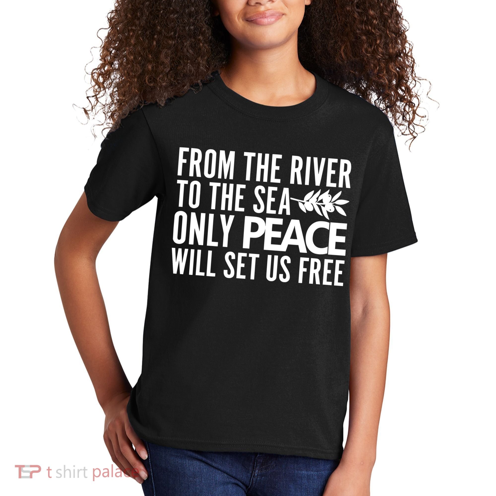 From The River To The Sea Only Peace Will Set Us Free Kids T-Shirt