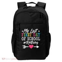 Funny Teachers Retirement My Last First Day Of School Backpack thumb 0