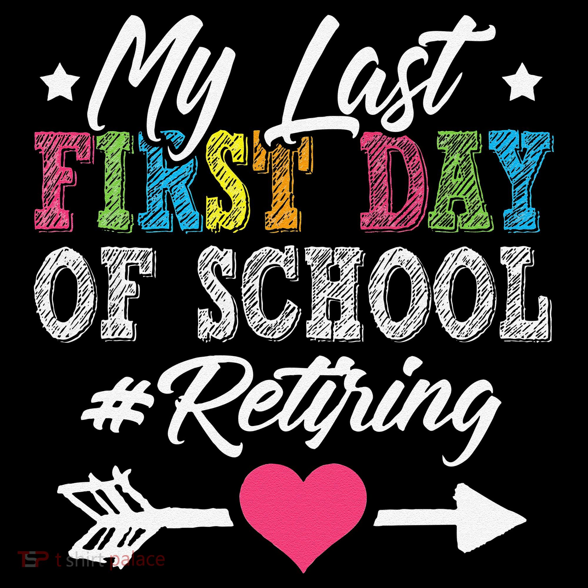 Funny Teachers Retirement My Last First Day Of School Coffee Mug