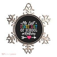 Funny Teachers Retirement My Last First Day Of School Ornament thumb 0