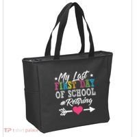 Funny Teachers Retirement My Last First Day Of School Tote Bag thumb 2
