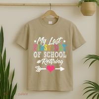 Funny Teachers Retirement My Last First Day Of School T-Shirt thumb 2
