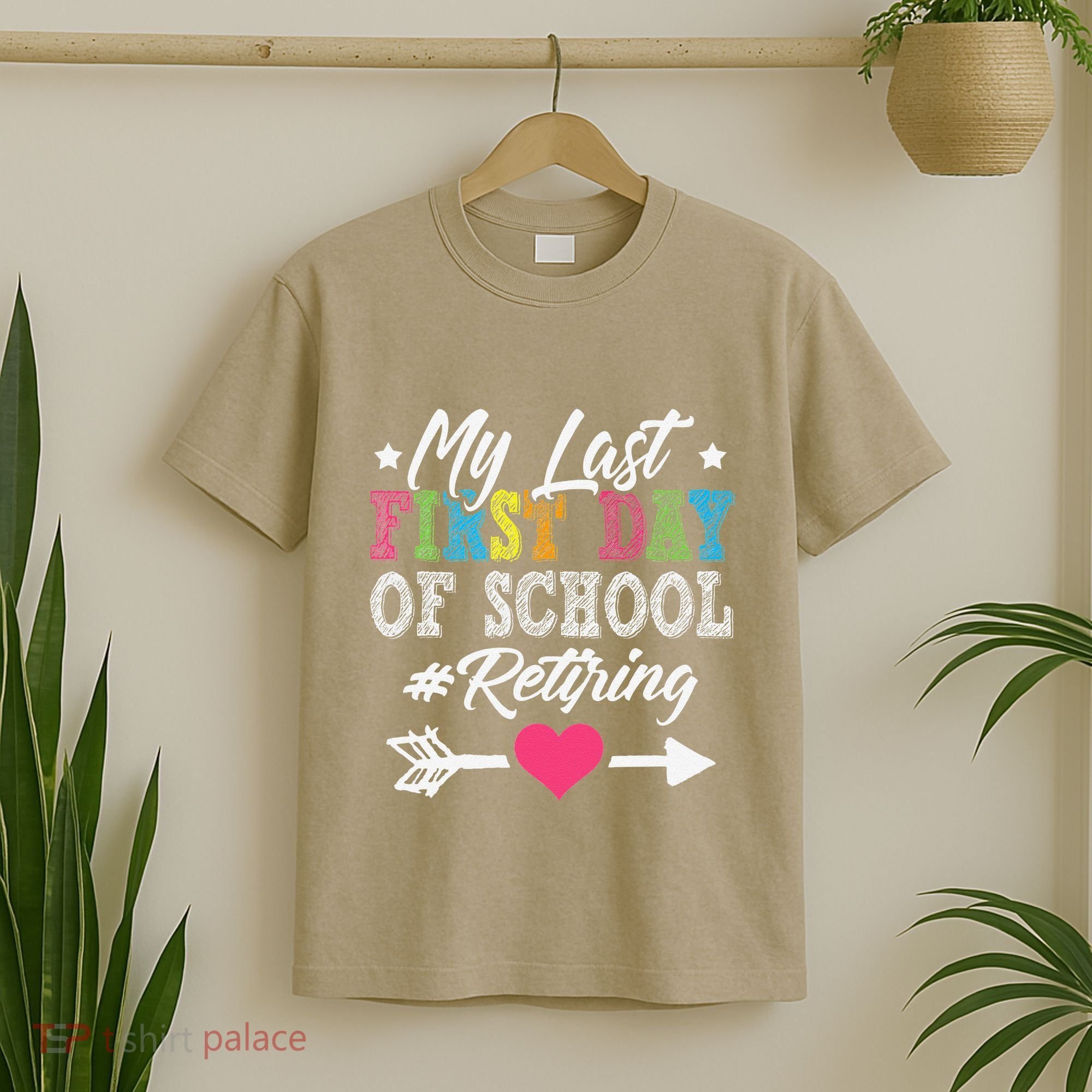 Funny Teachers Retirement My Last First Day Of School T-Shirt