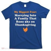 Funny Thanksgiving Running Turkey Trot Marrying Into Family Gift T-Shirt thumb 0