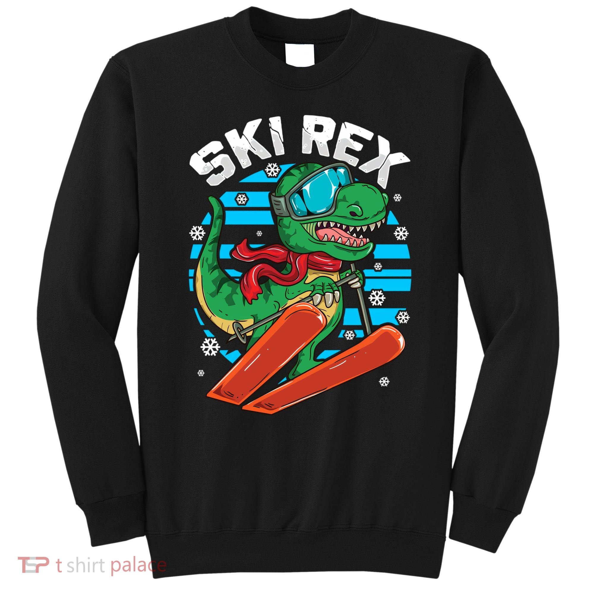 Funny Tyrannosaurus Rex Dinosaur Girls Skiing SKI REX Sweatshirt