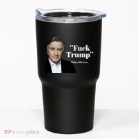 Fuck Trump Robert Di Nero Tumbler thumb 0