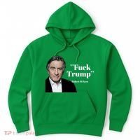 Fuck Trump Robert Di Nero Hoodie thumb 0
