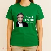 Fuck Trump Robert Di Nero T-Shirt thumb 4