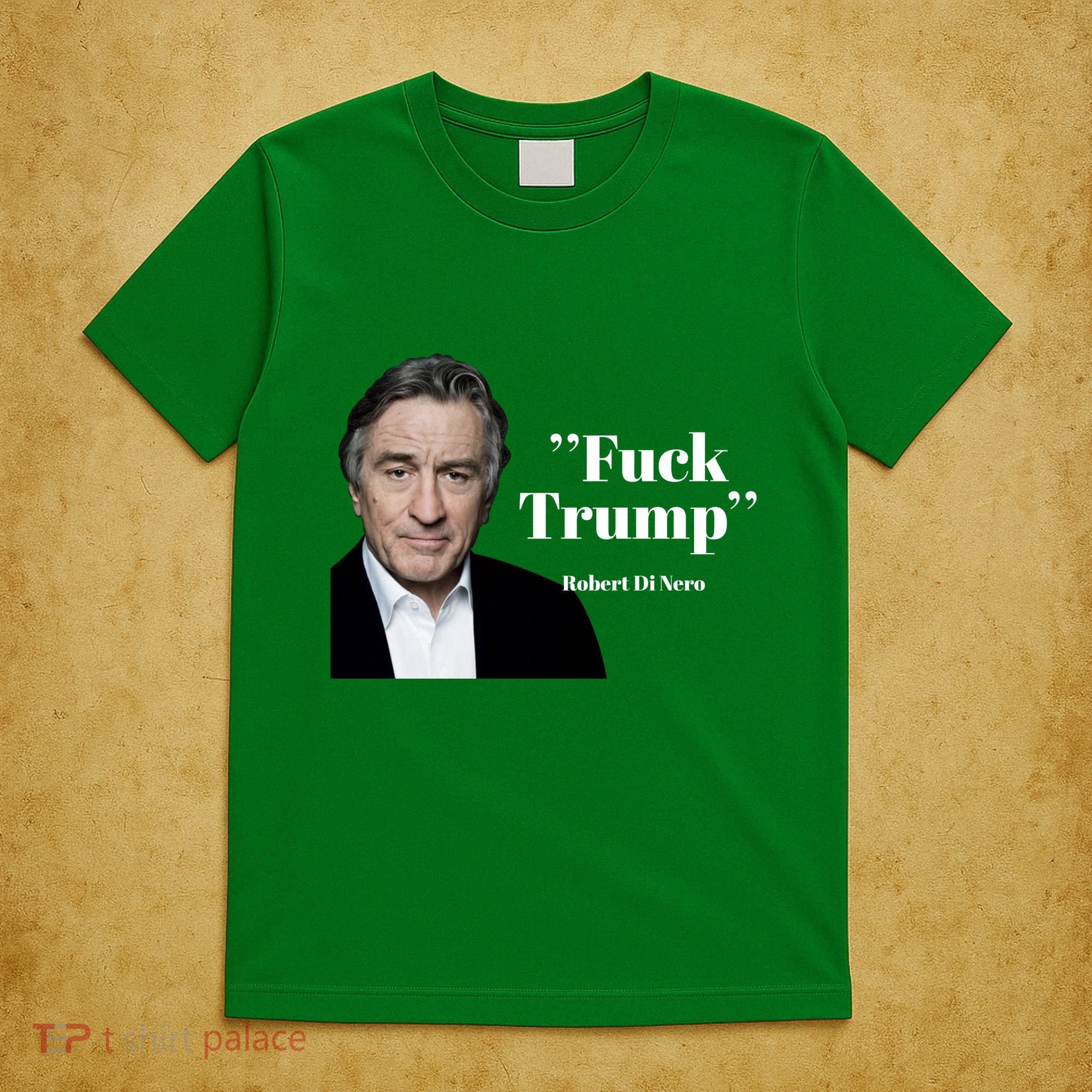 Fuck Trump Robert Di Nero T-Shirt