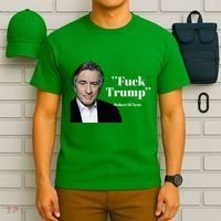 Fuck Trump Robert Di Nero T-Shirt thumb 6
