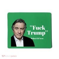 Fuck Trump Robert Di Nero Mousepad thumb 0
