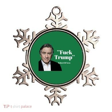 Fuck Trump Robert Di Nero Ornament