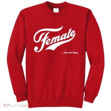 Female The Real Thing Sweatshirt