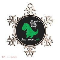 Funny T Rex If You're Happy Gift And You Know It Clap Your Oh Gift Ornament thumb 0