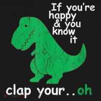 Funny T Rex If You're Happy Gift And You Know It Clap Your Oh Gift Ornament thumb 1