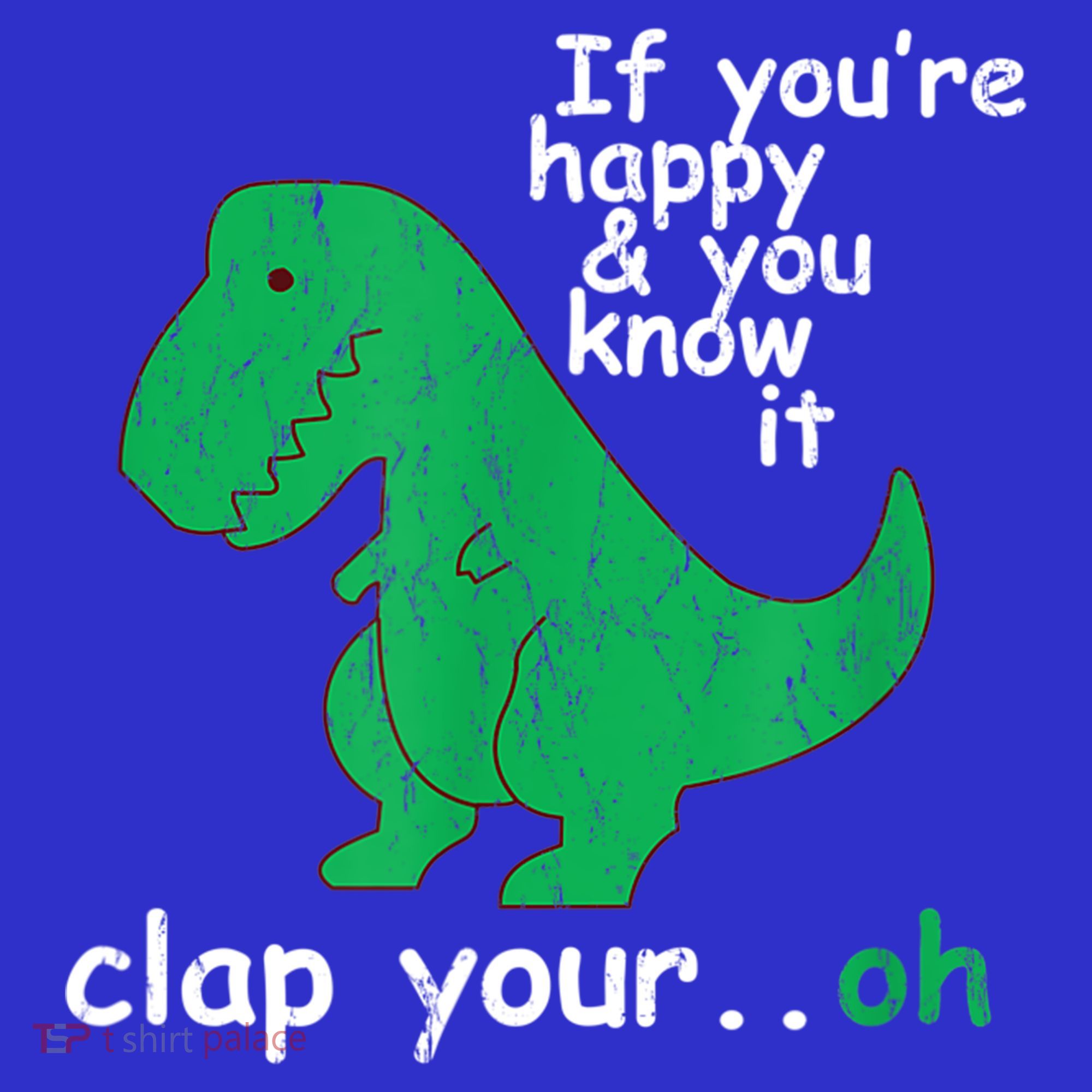 Funny T Rex If You're Happy Gift And You Know It Clap Your Oh Gift Mousepad