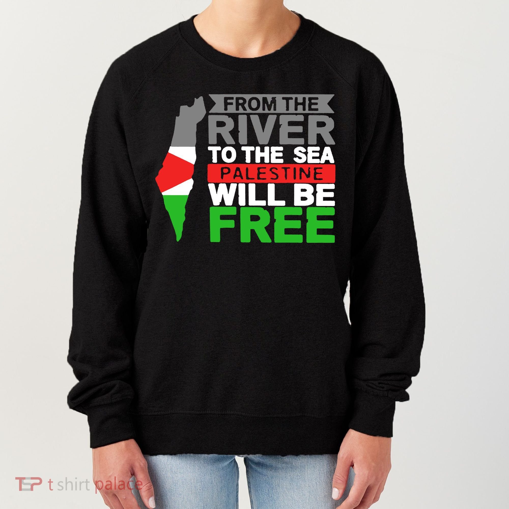 From The River To The Sea Palestine Will Be Free Women's Sweatshirt