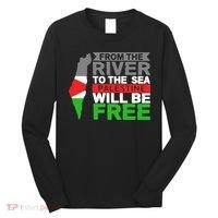 From The River To The Sea Palestine Will Be Free Long Sleeve Shirt thumb 0