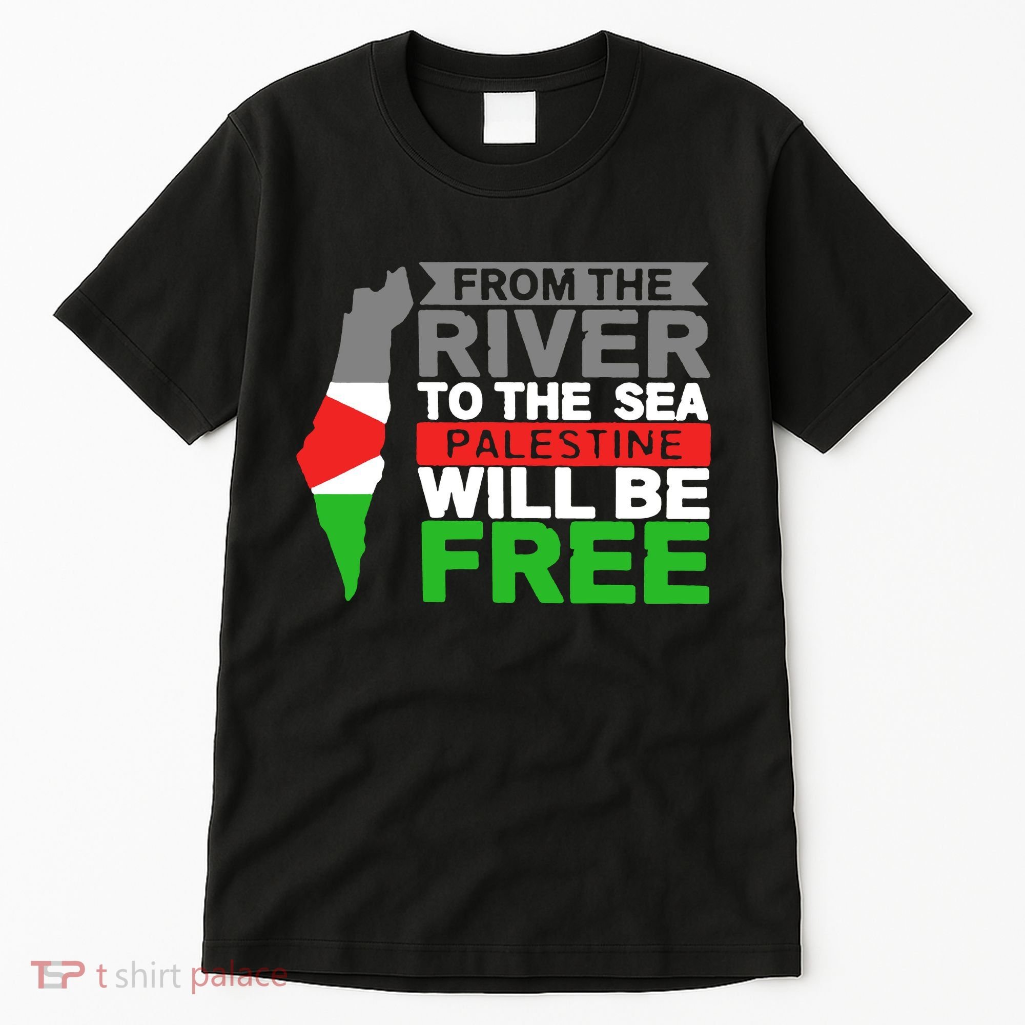 From The River To The Sea Palestine Will Be Free Tall T-Shirt