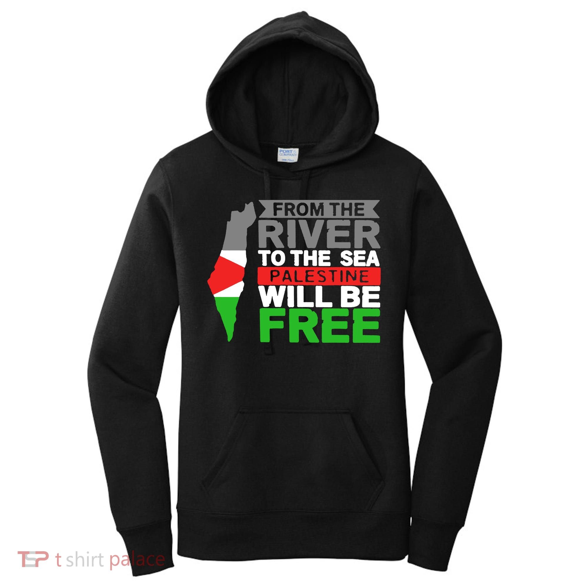 From The River To The Sea Palestine Will Be Free Women's Hoodie