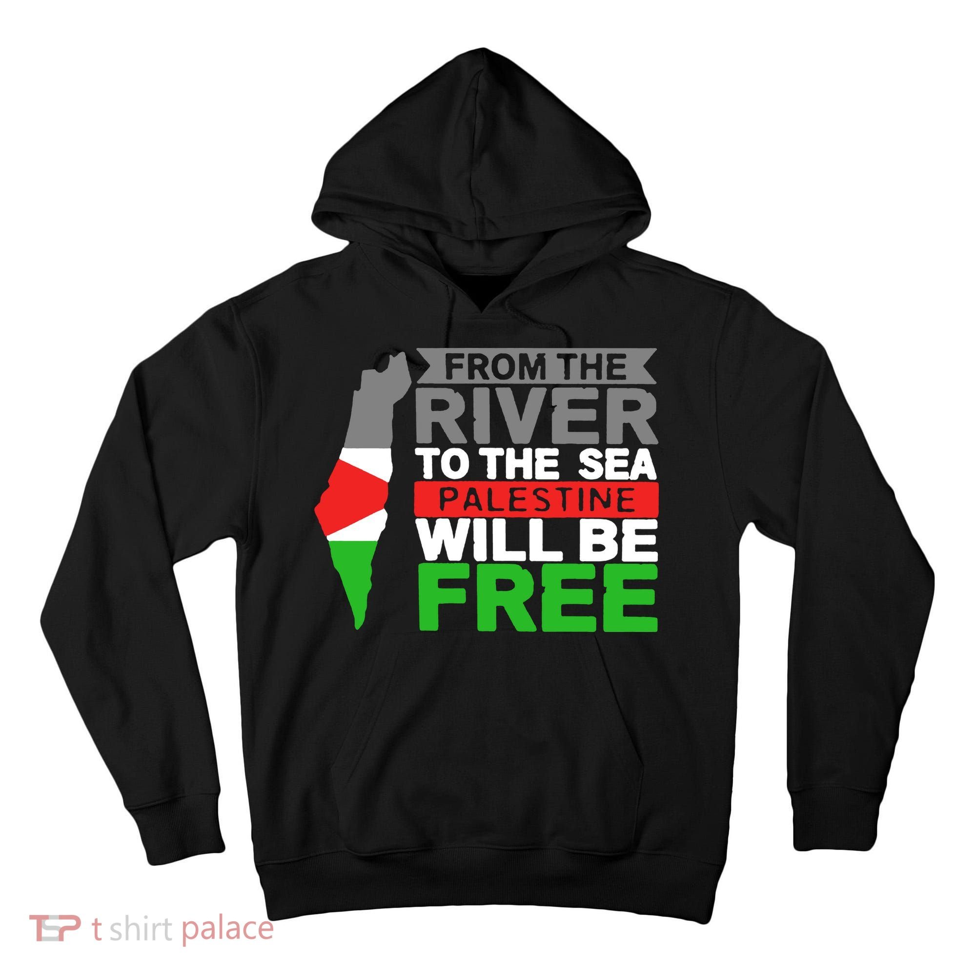 From The River To The Sea Palestine Will Be Free Tall Hoodie