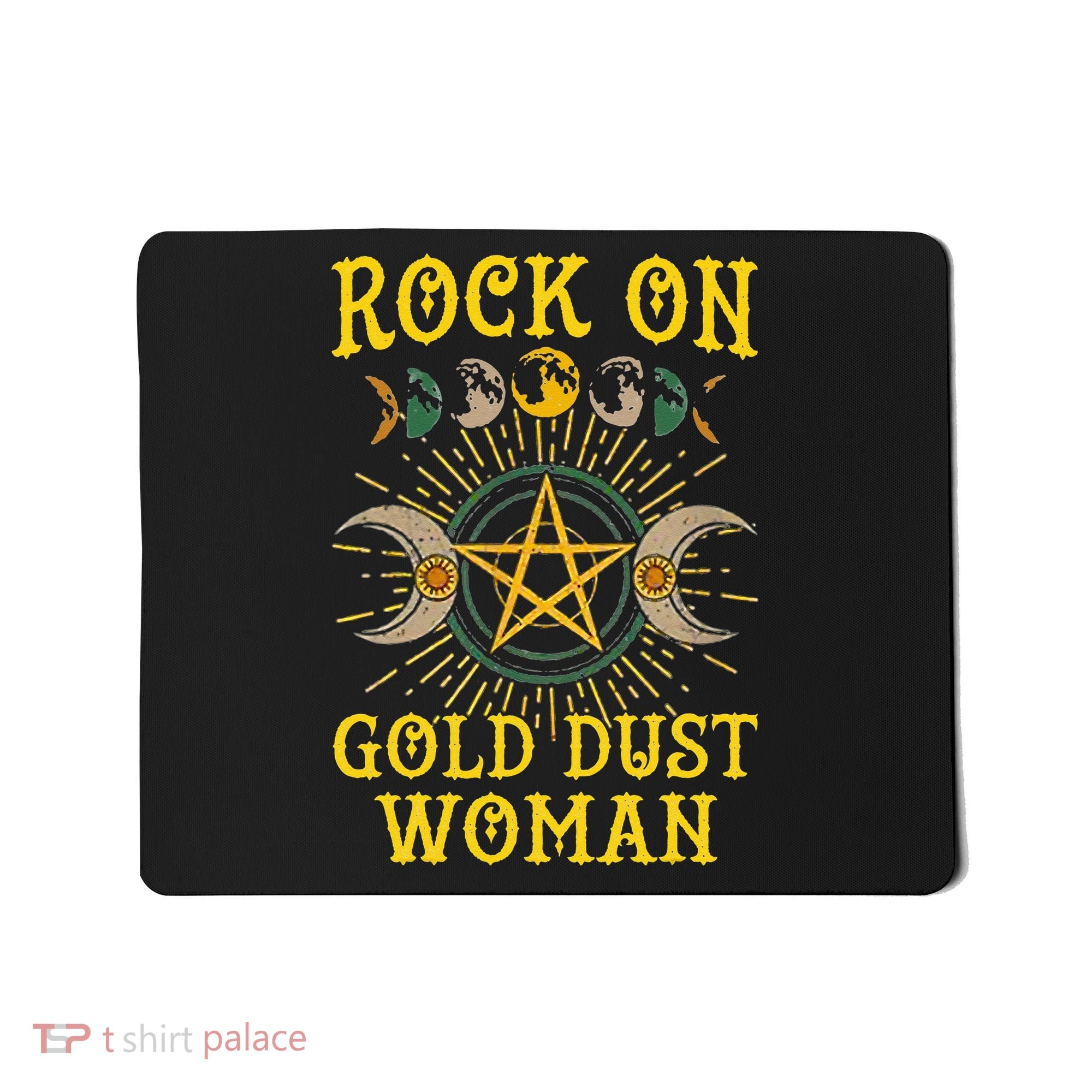 Funny Tee Rock On Gold Dust Woman Gift for Birthday Mousepad