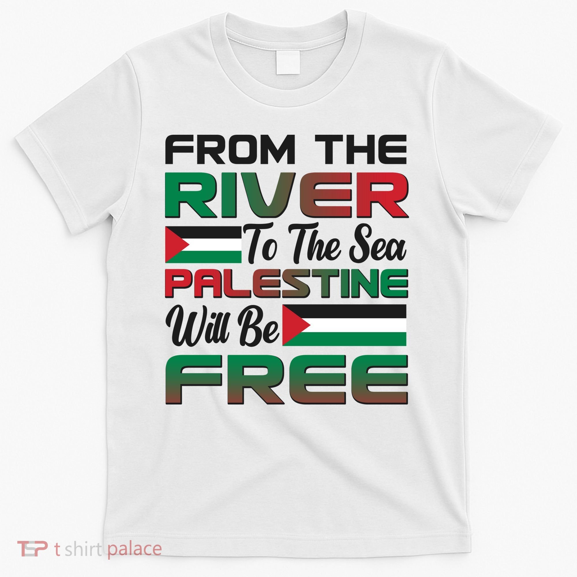 From The River To The Sea Palestine Will Be Free T-Shirt