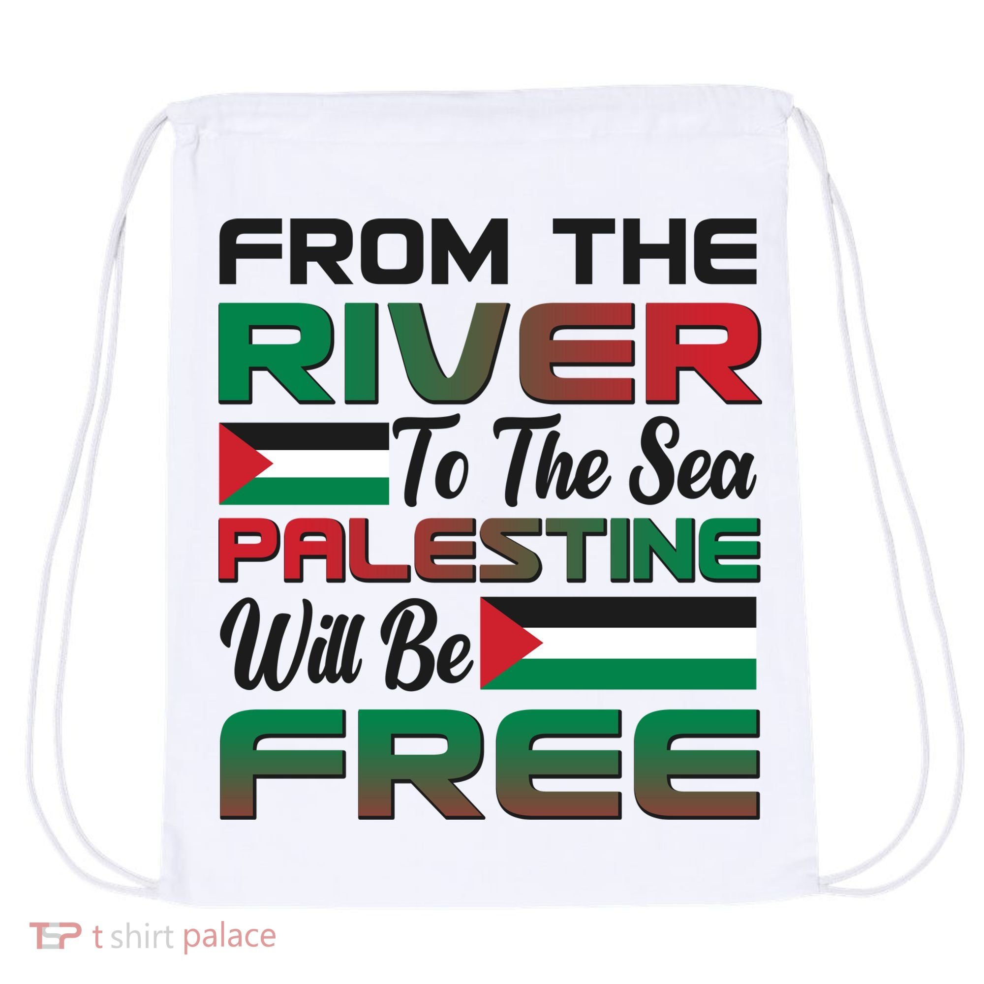 From The River To The Sea Palestine Will Be Free Drawstring Bag