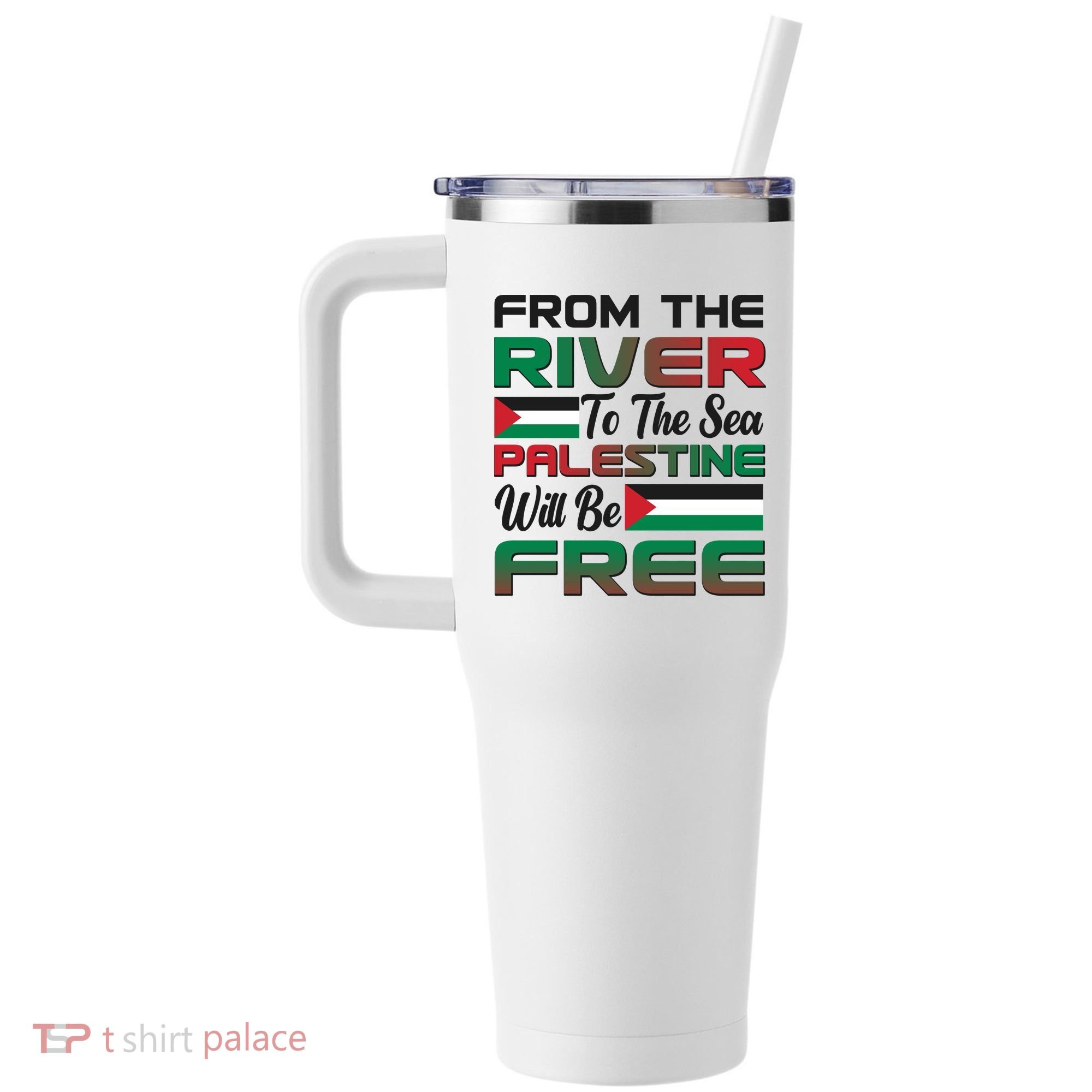 From The River To The Sea Palestine Will Be Free 40oz Vacuum Insulated Stainless Steel Travel Tumbler