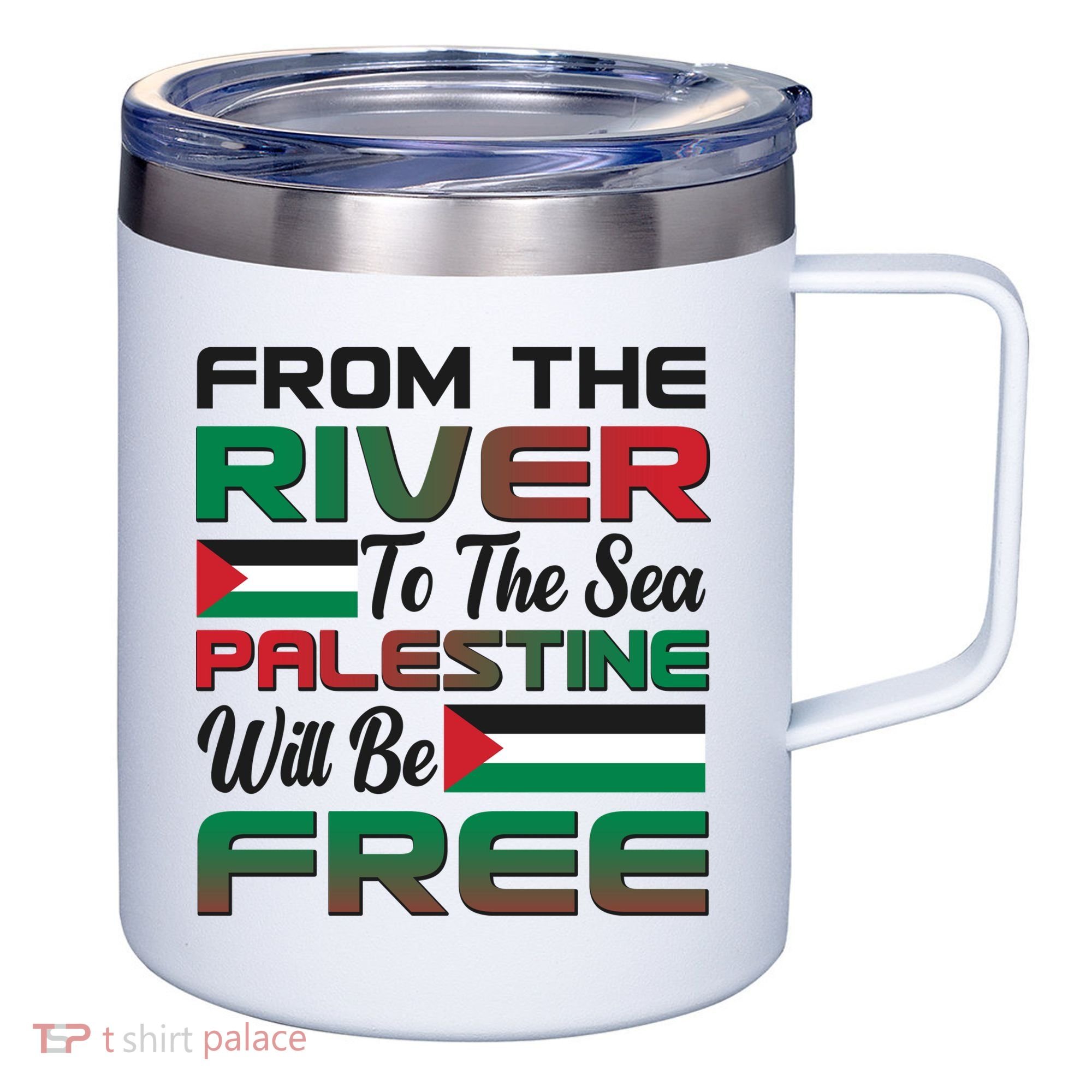 From The River To The Sea Palestine Will Be Free 12oz Stainless Steel Coffee Mug