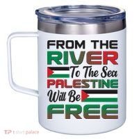 From The River To The Sea Palestine Will Be Free 12oz Stainless Steel Coffee Mug thumb 2