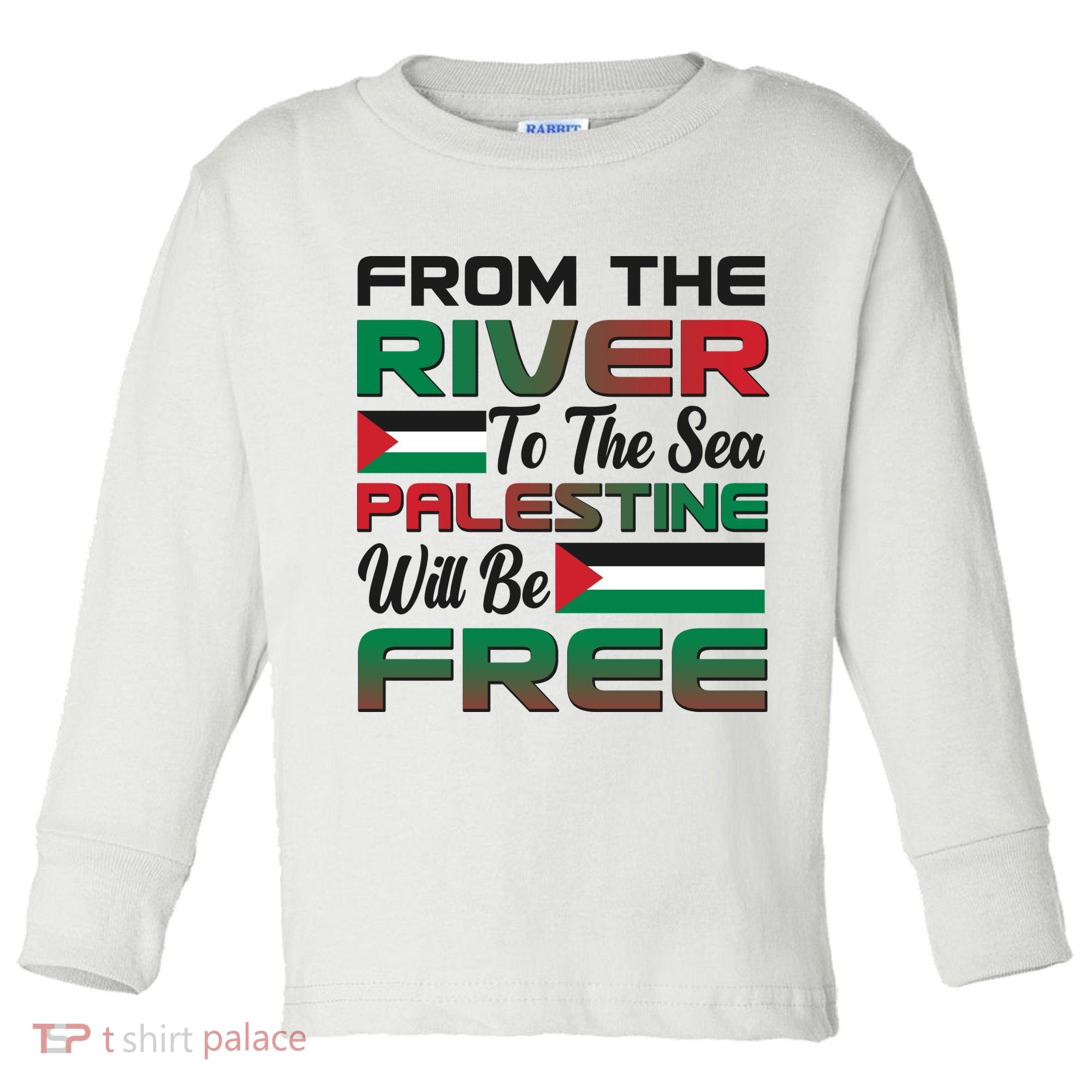From The River To The Sea Palestine Will Be Free Toddler Long Sleeve Shirt