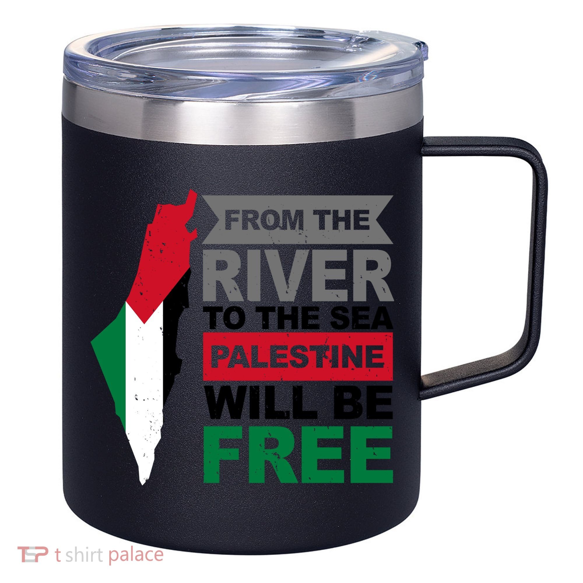 From The River To The Sea Palestine Will Be Free 12oz Stainless Steel Coffee Mug