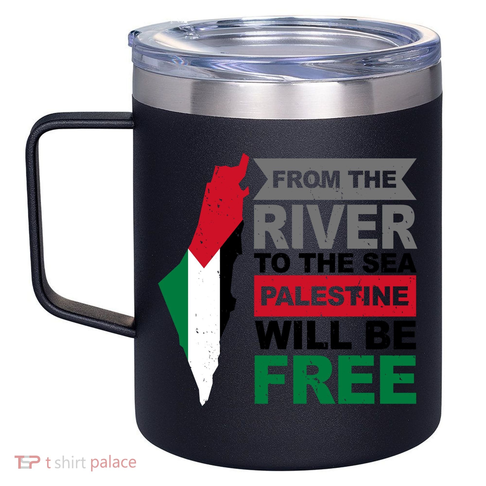 From The River To The Sea Palestine Will Be Free 12oz Stainless Steel Coffee Mug