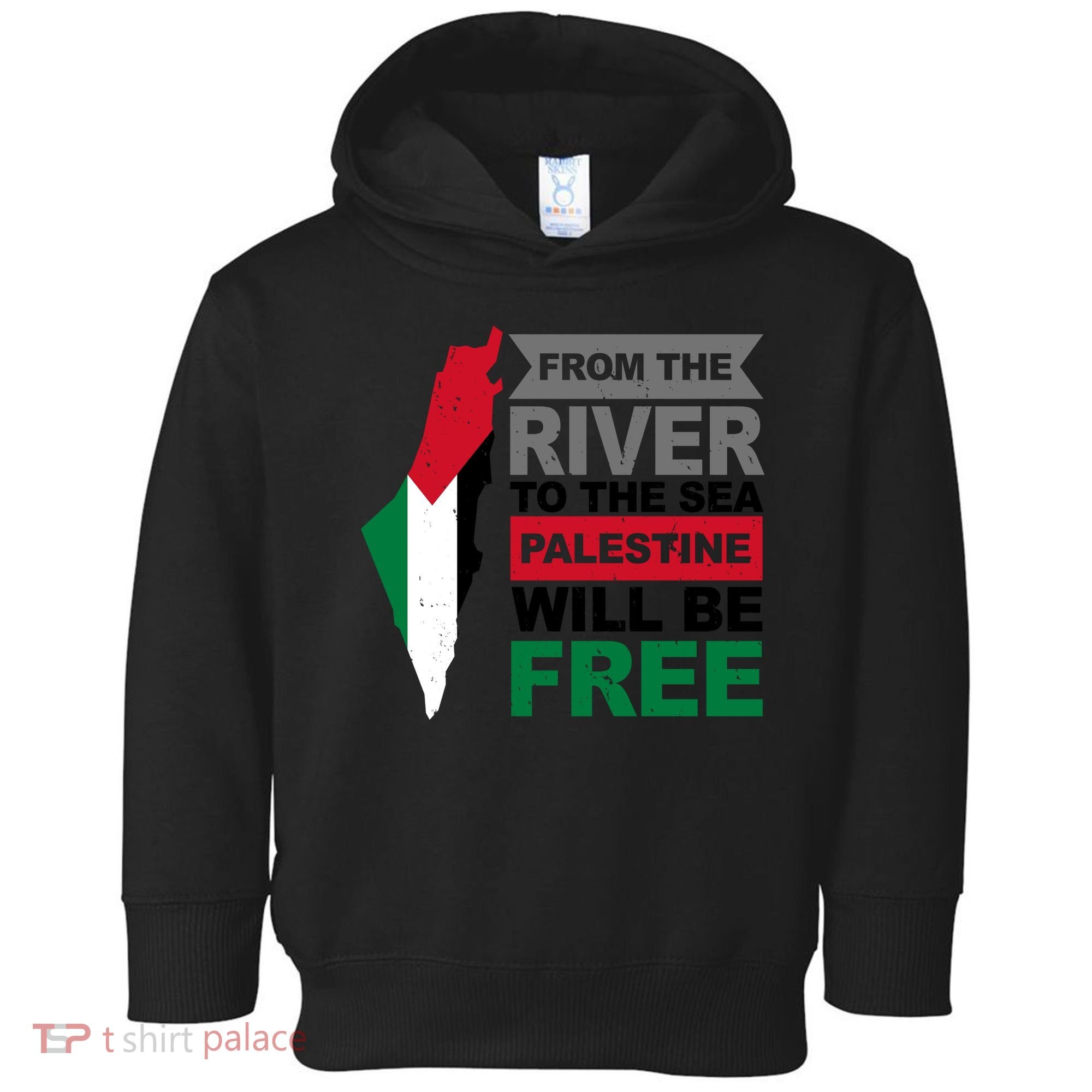 From The River To The Sea Palestine Will Be Free Toddler Hoodie