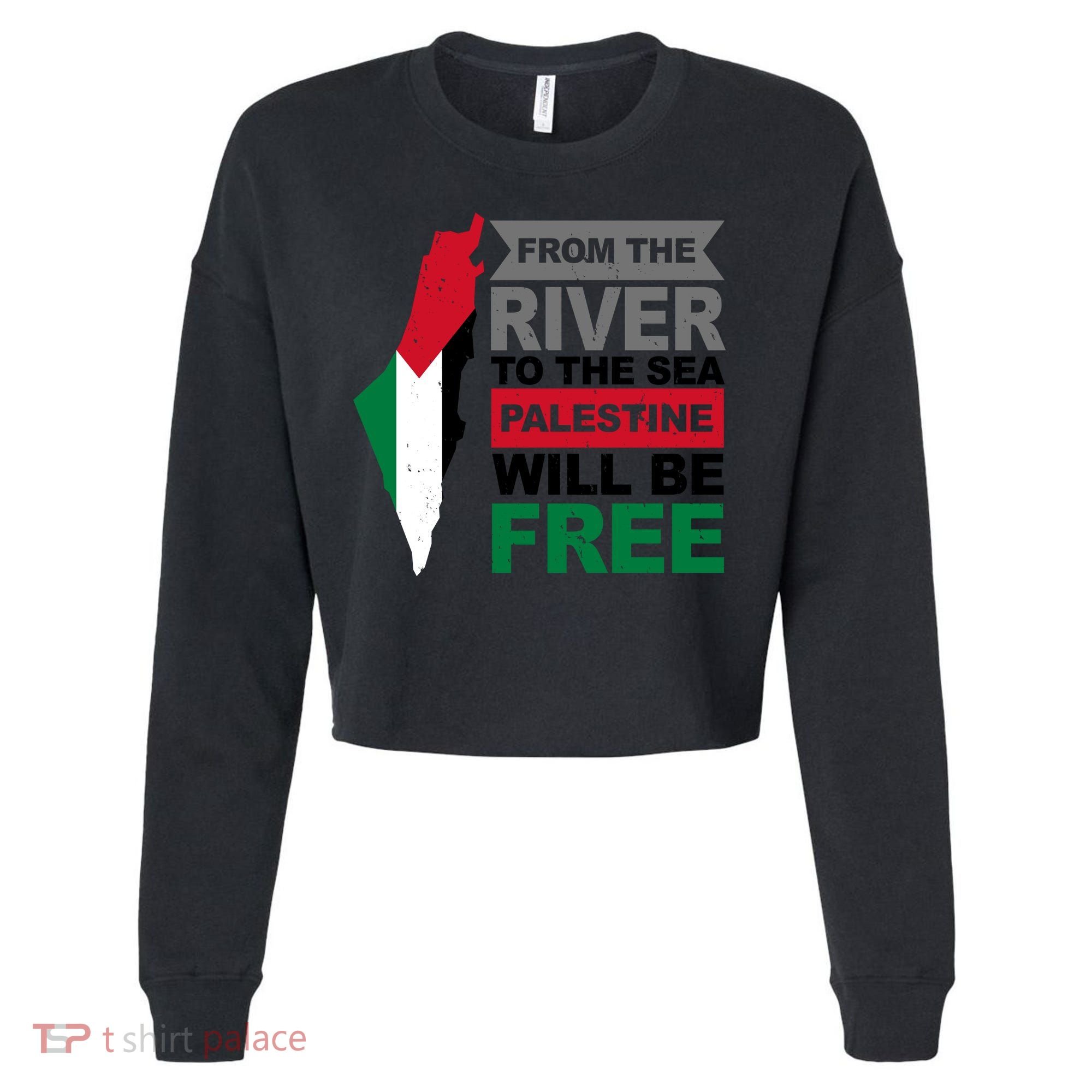 From The River To The Sea Palestine Will Be Free Cropped Pullover Crew