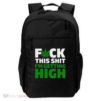 Fuck This Shit IM Getting High Funny Marijuana Weed Stoner Backpack thumb 0