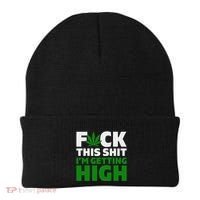 Fuck This Shit IM Getting High Funny Marijuana Weed Stoner Beanie thumb 0