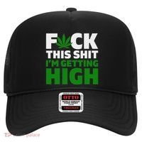 Fuck This Shit IM Getting High Funny Marijuana Weed Stoner Hat thumb 0