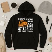 Funny Train Saying Freight Trains Trainspotter Hoodie thumb 3