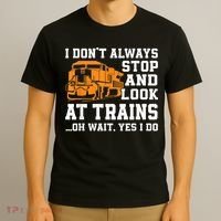 Funny Train Saying Freight Trains Trainspotter T-Shirt thumb 3