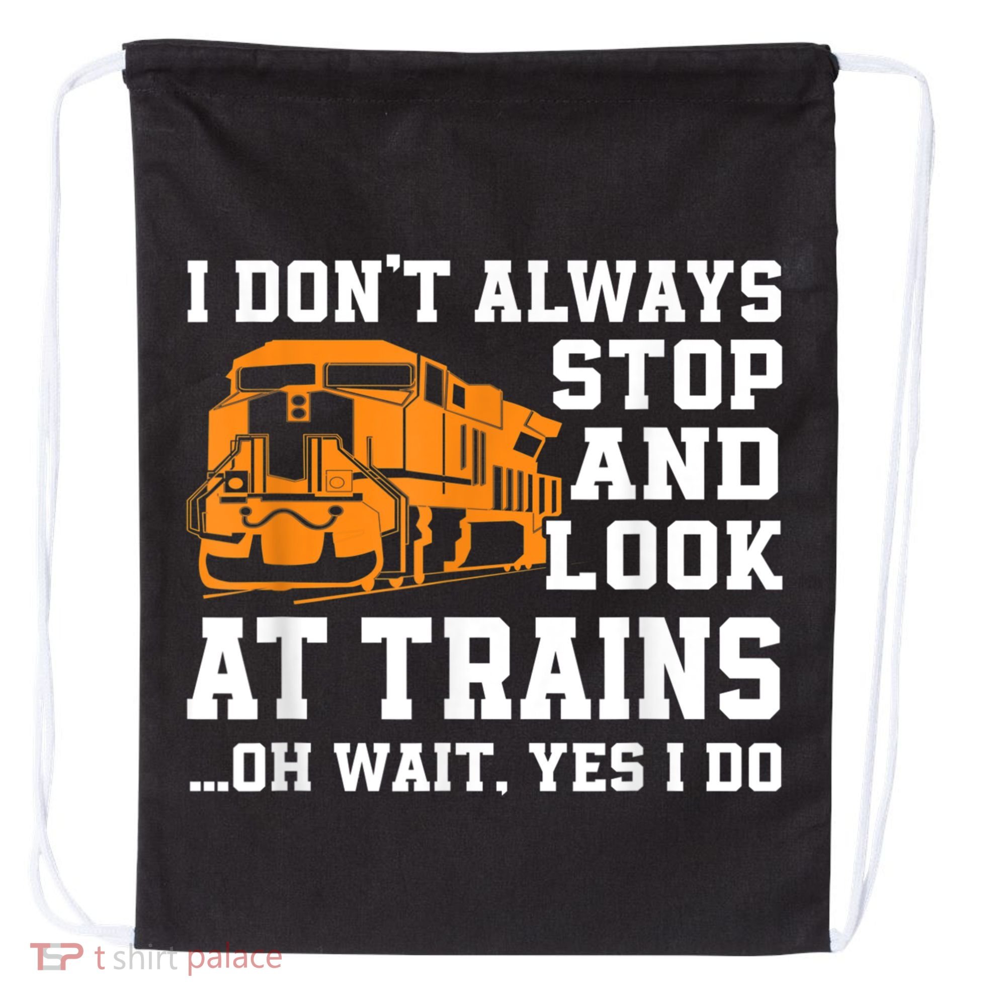 Funny Train Saying Freight Trains Trainspotter Drawstring Bag