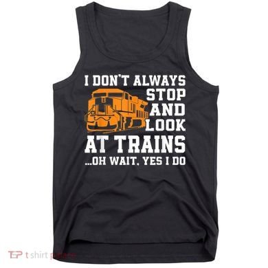 Funny Train Saying Freight Trains Trainspotter Tank Top