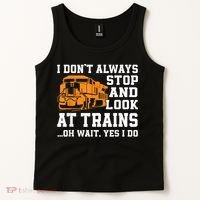 Funny Train Saying Freight Trains Trainspotter Tank Top thumb 2