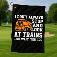 Funny Train Saying Freight Trains Trainspotter Golf Towel thumb 1