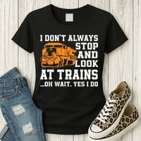 Funny Train Saying Freight Trains Trainspotter Women's T-Shirt thumb 3