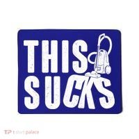 Funny This Sucks Vacuum Cleaner Mousepad thumb 0