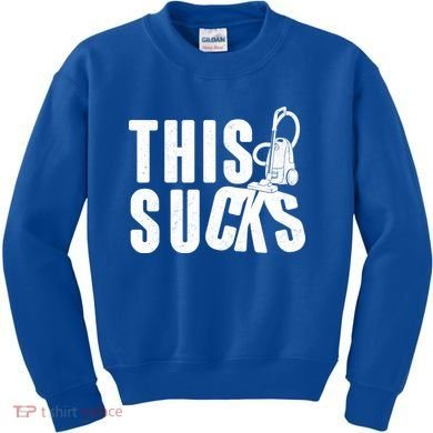 Funny This Sucks Vacuum Cleaner Kids Sweatshirt
